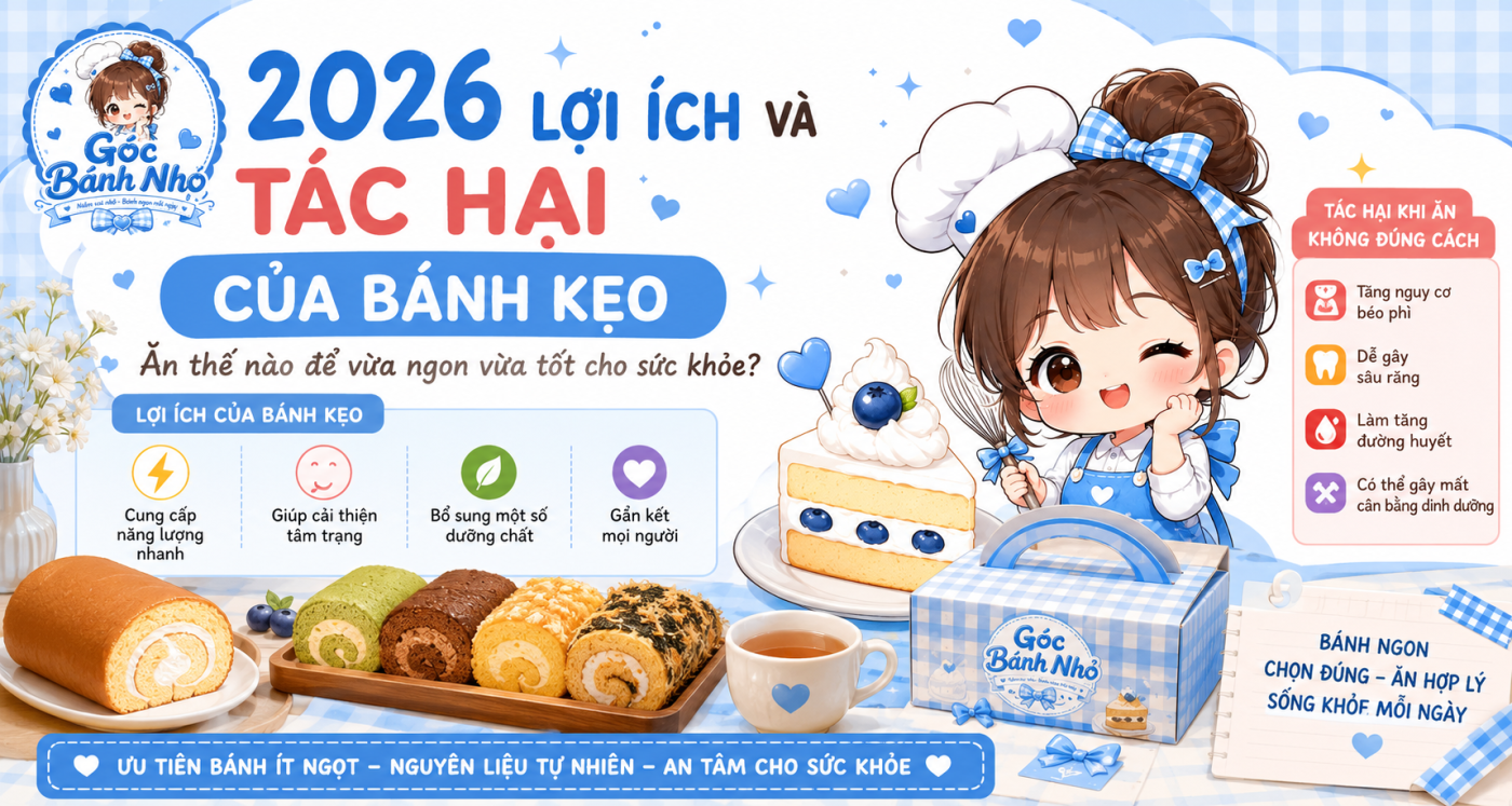 2026 Lợi Ích Và Tác Hại Của Bánh Kẹo